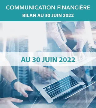 Communication financière 30 Juin 2022